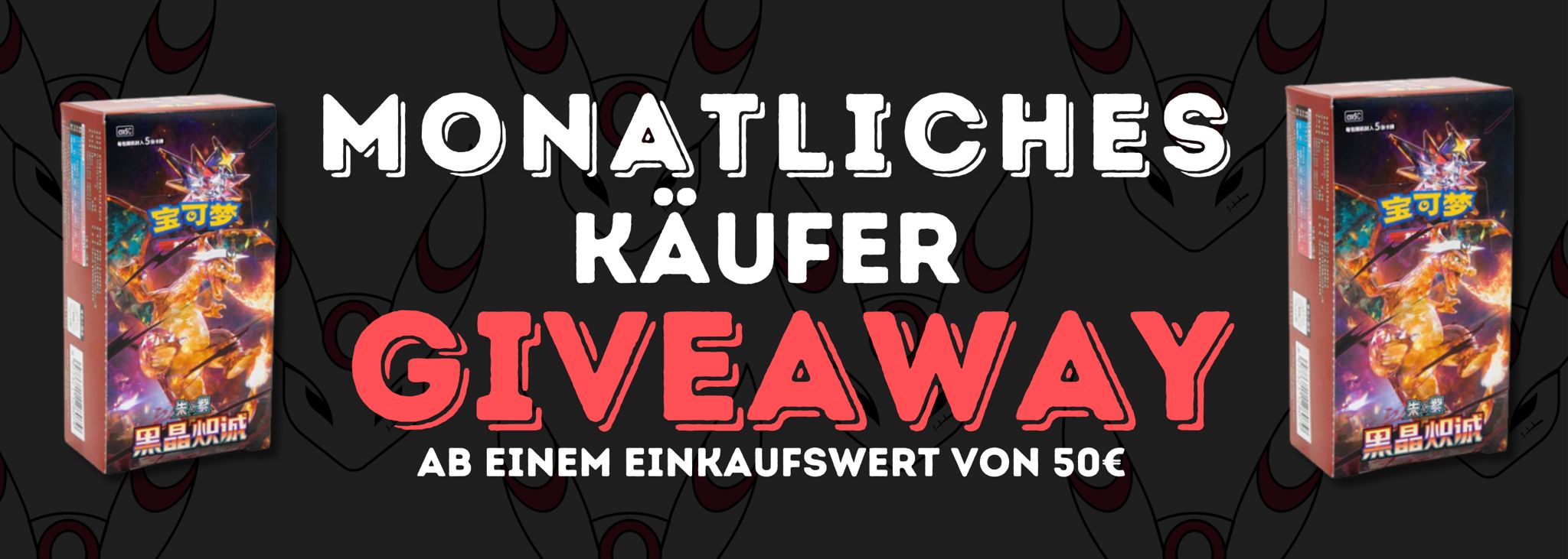 Monatliches Giveaway mit [S-CHN] Pokémon Display Dark Crystal Blaze (CSV5) bei Yonko TCG ab 50 € Einkaufswert.
